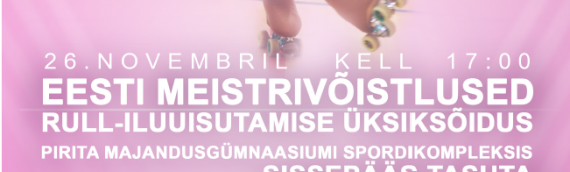 Eesti MV rull-iluuisutamise üksiksõidus 26.11.2016!